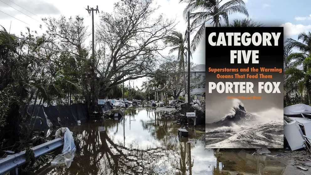 “Categoría cinco”: el libro que radiografía las supertormentas que vivimos y explica qué las alimenta
